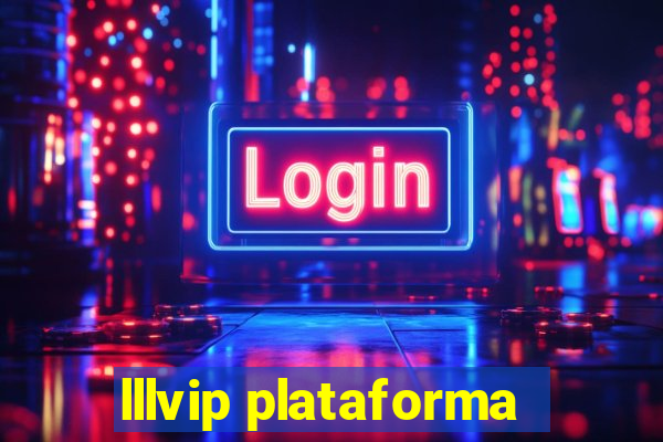 lllvip plataforma